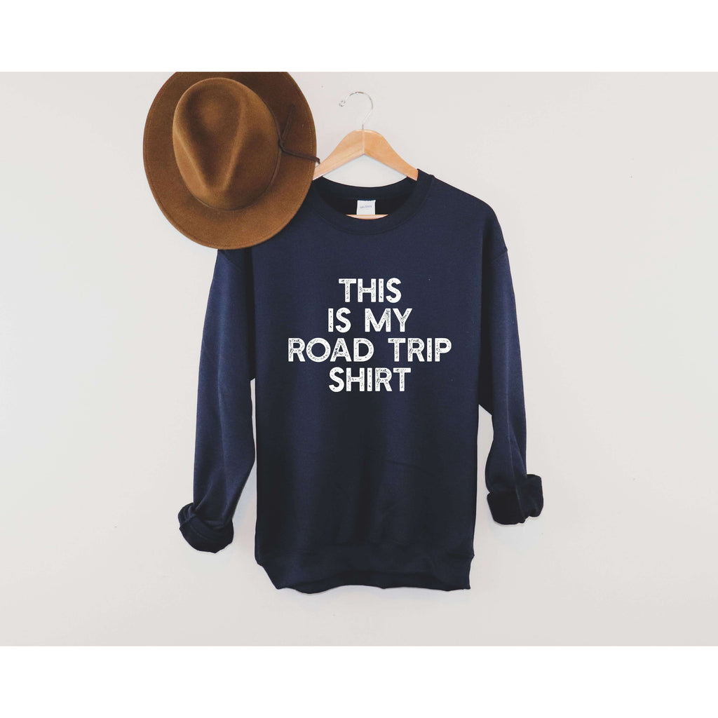 This Is My Road Trip Shirt | Crew Neck Sweatshirt - Canton Box Co.