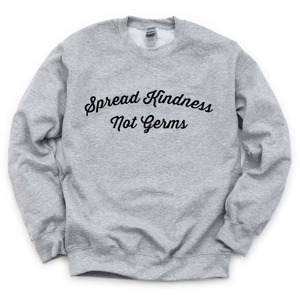 Spread Kindness Not Germs | Crew Neck Sweatshirt - Canton Box Co.