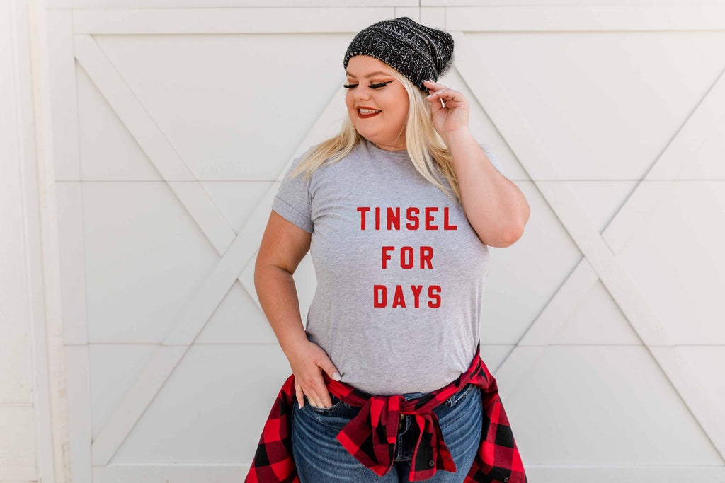 Tinsel for Days - Fun Christmas T-Shirt