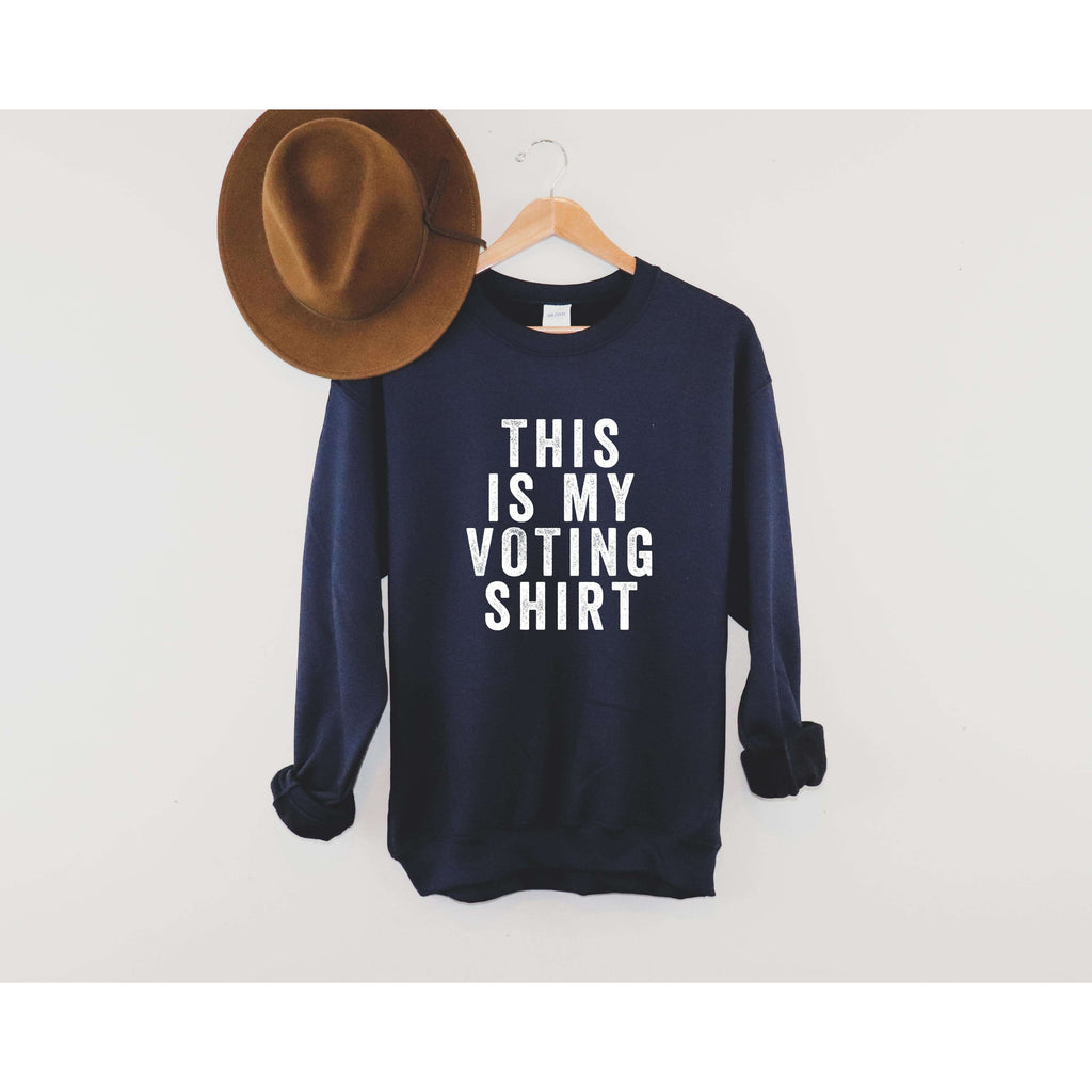 This Is My Voting Shirt | Crew Neck Sweatshirt - Canton Box Co.
