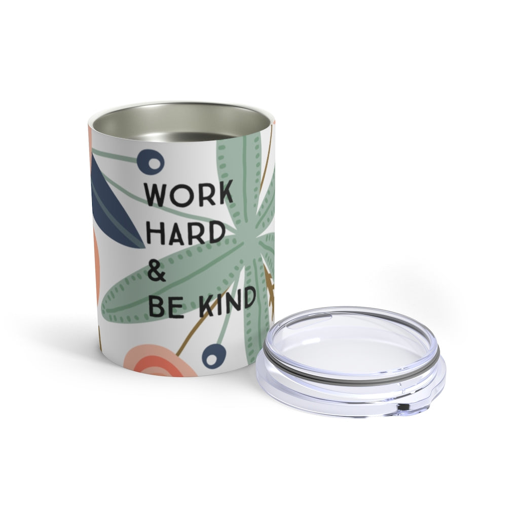 Work Hard and Be Kind | Tumbler 10oz - Canton Box Co.