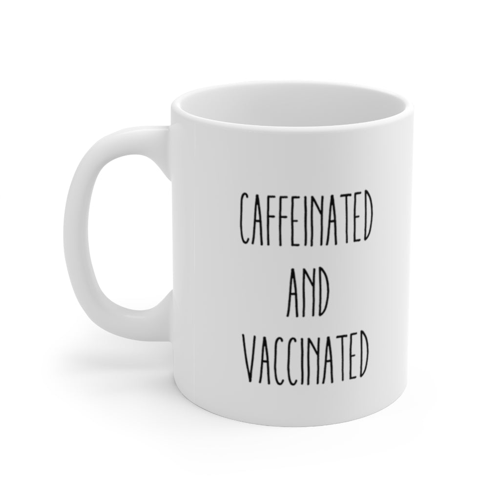 Caffeinated and Vaccinated | Funny Coffee Mug | Two Sizes Available - Canton Box Co.