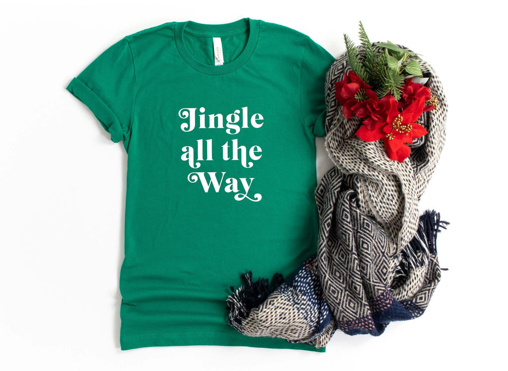 Jingle All The Way | Holiday T-Shirt | Fun Christmas Shirt - Canton Box Co.